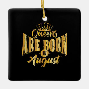 Queens Are Born In August Black Afro Woman Bday Ceramic Ornament