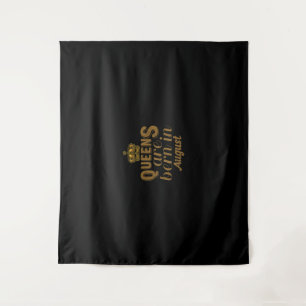 Queens Are Born In August Girl Leo Birthday Month Tapestry