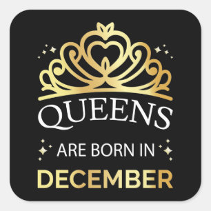 Queens Are Born In December I Square Sticker