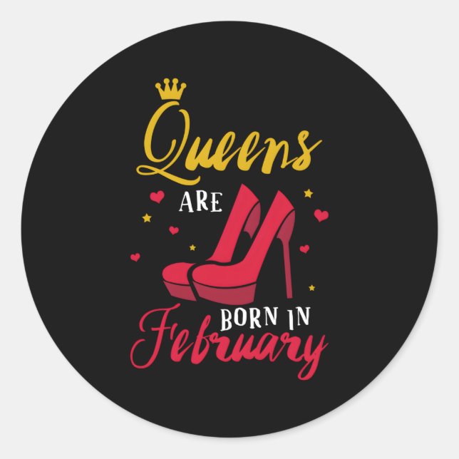 Queens Are Born In February Classic Round Sticker (Front)