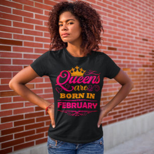 Queens Are Born In February Faux Glitter Birthday T-Shirt