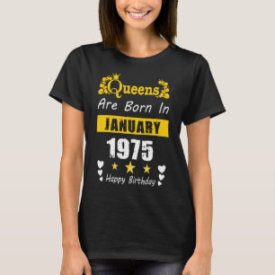 Queens Are Born in January 1975 Happy Birthday T-Shirt