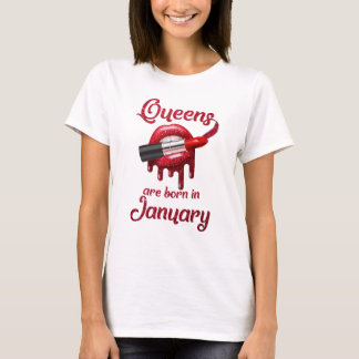 Queens are born in January T-Shirt