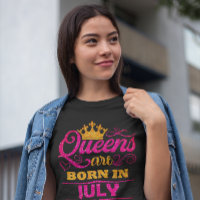 Queens are Born in July Faux Glitter Birthday 