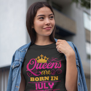 Queens are Born in July Faux Glitter Birthday T-Shirt