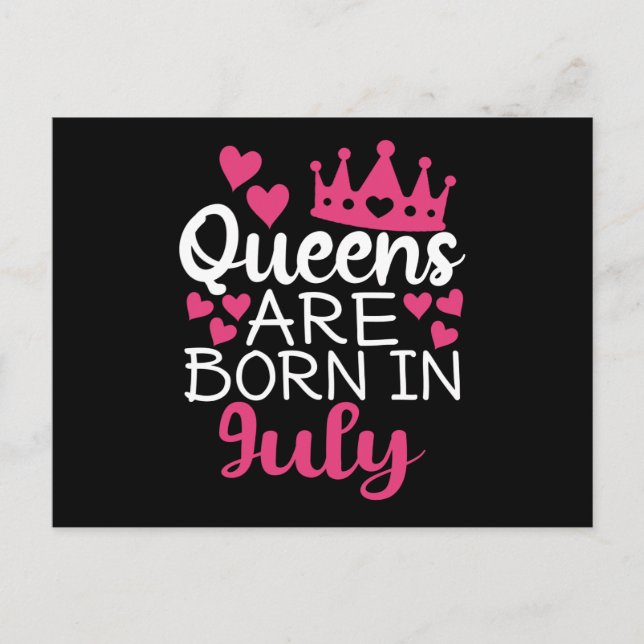 Queens Are Born In July Postcard (Front)
