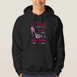 Queens Are Born In June 1995 27th Birthday For Gir Hoodie
