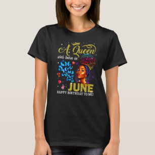 Queens Are Born In June Black Girl Birthday Afro A T-Shirt
