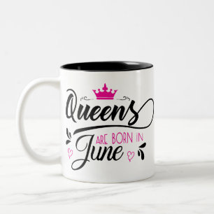 Queens Are Born in June Two-Tone Coffee Mug