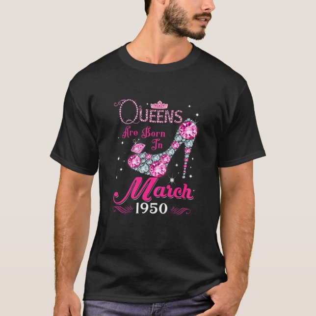 Queens Are Born In March 1950 Queens 71St Birthday T-Shirt (Front)