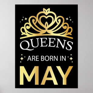 Queens Are Born In May I Poster
