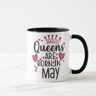 Queens Are Born In May Mug