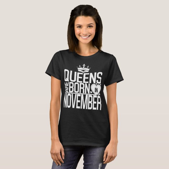 Queens are born in November T-Shirt (Front Full)