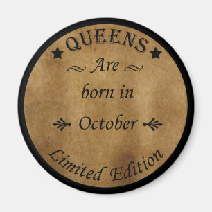 Queens are born in october magnet