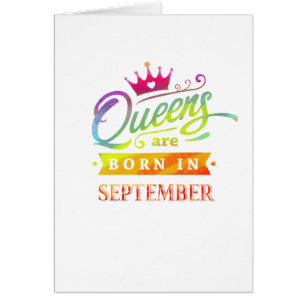 Queens are born in September Birthday Gift