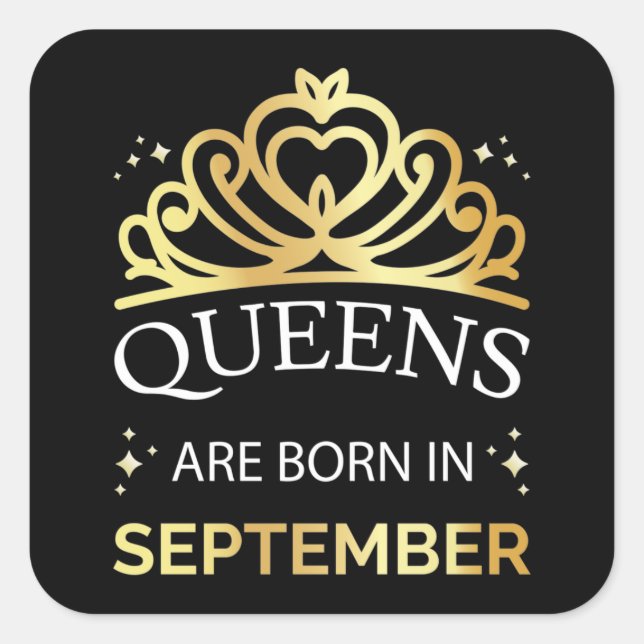 Queens Are Born In September I Square Sticker (Front)