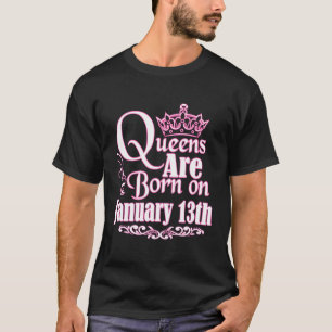 Queens Are Born January 13Th Capricorn Aquarius Bi T-Shirt