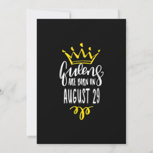 Queens Are Born On August 29 August Birthday Gift Invitation