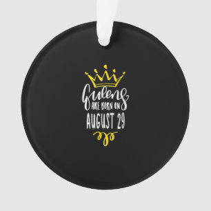 Queens Are Born On August 29 August Birthday Gift Ornament
