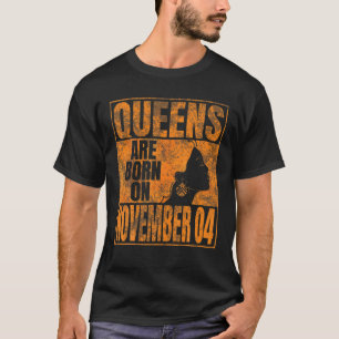 Queens Are Born On November 4Th Bday Print Scorpio T-Shirt