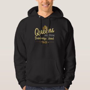 Queens Are From Bainbridge Island Wa Washington Fu Hoodie