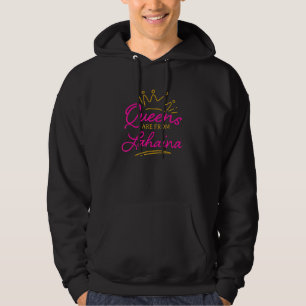 Queens Are From Lahaina Resident Hawaii Local Hi G Hoodie