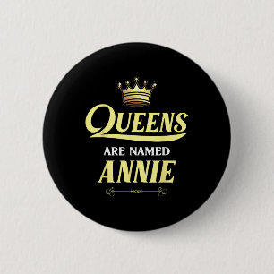 Queens Are Named Annie Gift Personalised Funny Bir 6 Cm Round Badge