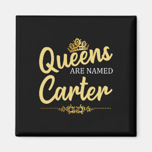 Queens Are Named Carter Gift Surname Funny Birthda Magnet