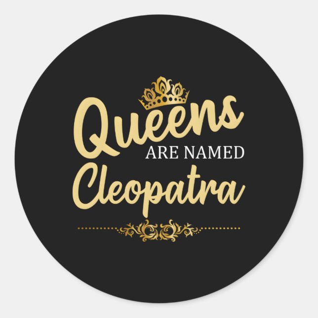 Queens Are Named Cleopatra Personalised Classic Round Sticker (Front)