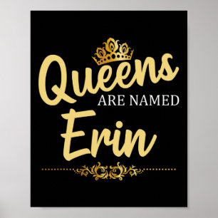 Queens Are Named Erin Personalised Funny Birthday Poster