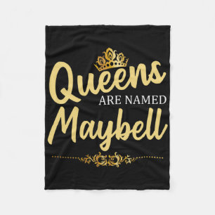 Queens Are Named Maybell Personalised Funny Birthd Fleece Blanket