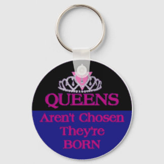 Queens-Aren't-Chosen Key Ring