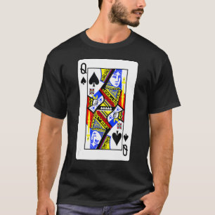 Queens Of Spades Poker Card Games Playing Cards Bl T-Shirt