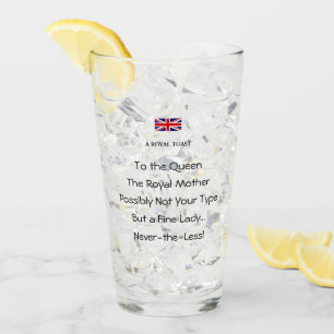 Queen's Royal Toast Funny Novelty Beverage Glass 