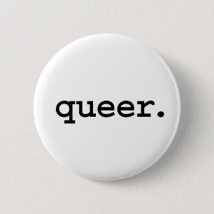 queer. 6 cm round badge