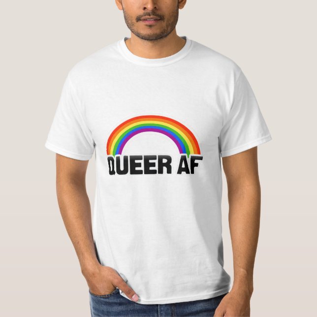 QUEER AF T-Shirt (Front)