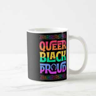 Queer Black Proud Juneteenth Gay Pride Blm Fist Pr Coffee Mug