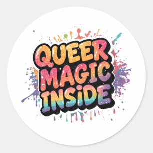 Queer Magic Inside LGBTQ Pride Quote Design Classic Round Sticker