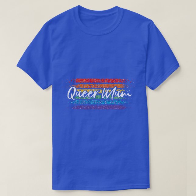 Queer Mum Mama Mother Rainbow LGBTQ T-Shirt (Design Front)