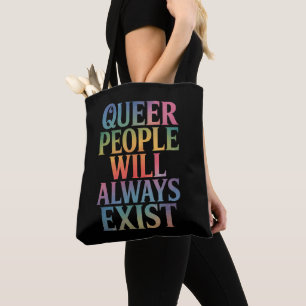 Queer People Will Always Exist Ally LGBTQIA Pride Tote Bag