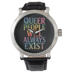 Queer People Will Always Exist Ally LGBTQIA Pride Watch