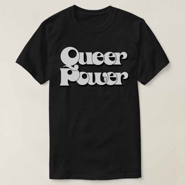 Queer Power Original Retro Typography Design T-Shirt (Design Front)