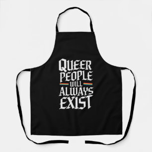 Queer Pride Pride Queer People Will Always Exist Apron