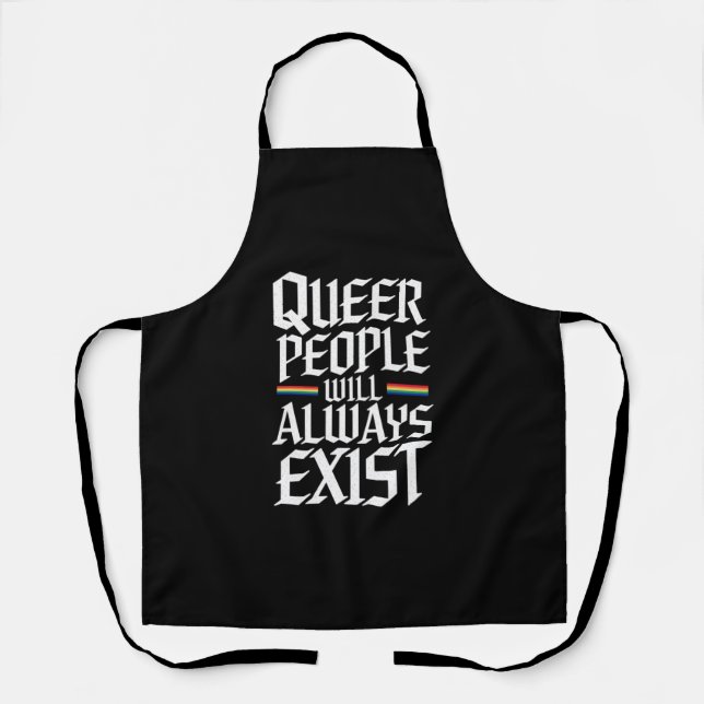Queer Pride Pride Queer People Will Always Exist  Apron (Front)