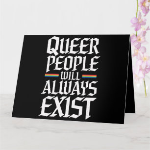 Queer Pride Pride Queer People Will Always Exist  Card