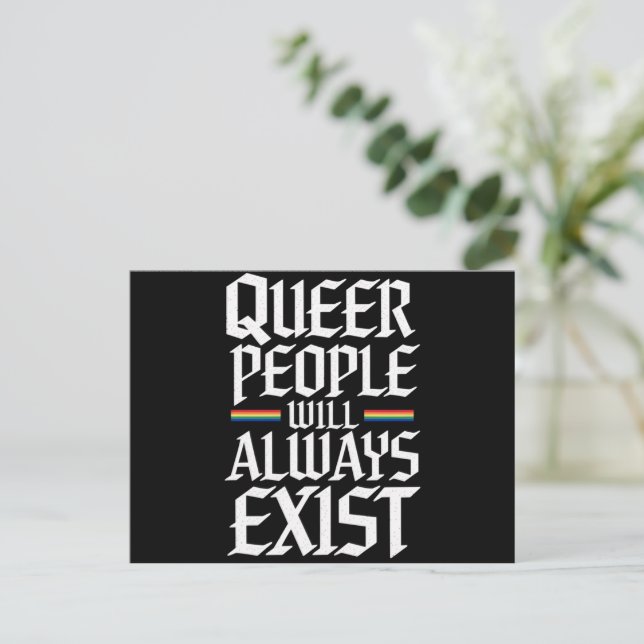 Queer Pride Pride Queer People Will Always Exist  Postcard (Standing Front)