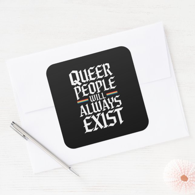 Queer Pride Pride Queer People Will Always Exist  Square Sticker (Envelope)