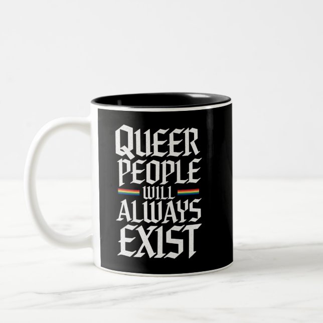 Queer Pride Pride Queer People Will Always Exist  Two-Tone Coffee Mug (Left)