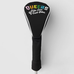Queers Take Cares Of Each Others LGBT Pride Gay  Golf Head Cover