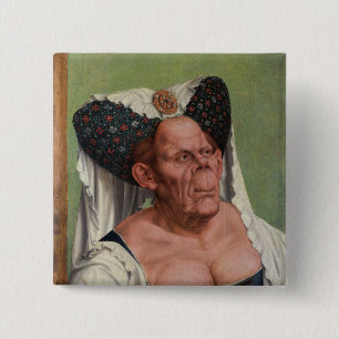 Quentin Matsys - A Grotesque Old Woman Classic 15 Cm Square Badge